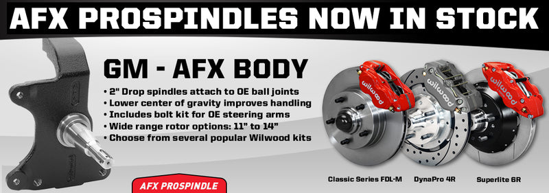 Wilwood's GM-AFX Body 2" Drop ProSpindles Produced & In Stock!